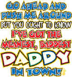 10033-MeanestDaddyInTown.jpg (94768 bytes)