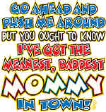 10034-MeanestMommyInTown.jpg (95805 bytes)