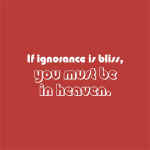 1596-c5526 If Ignorance is.jpg (48927 bytes)